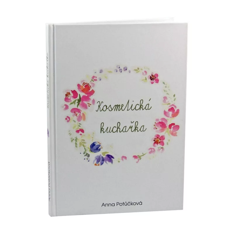Kosmetická kuchařka (Anna Potůčková) Anna Potůčková - 121 stran Kosmetická kuchařka (Anna Potůčková) Anna Potůčková - 121 stran