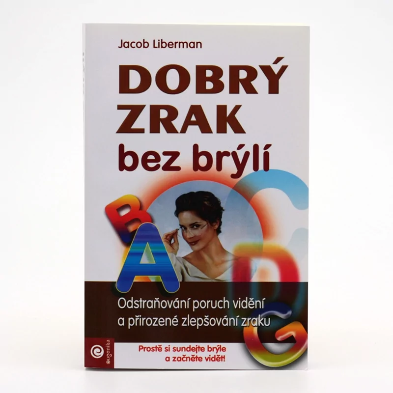 Dobrý zrak bez brýlí (Jacob Liberman) Blue step - 252 stran Dobrý zrak bez brýlí (Jacob Liberman) Blue step - 252 stran